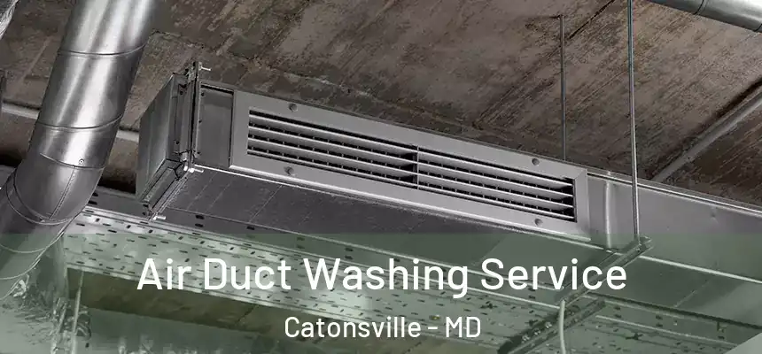 Air Duct Washing Service Catonsville - MD
