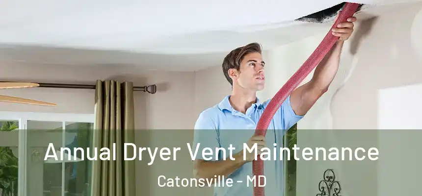  Annual Dryer Vent Maintenance Catonsville - MD
