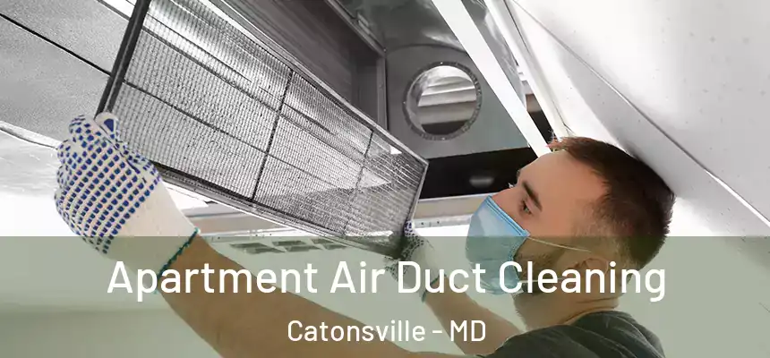Apartment Air Duct Cleaning Catonsville - MD