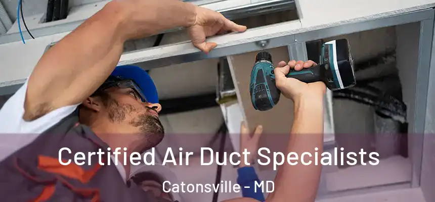  Certified Air Duct Specialists Catonsville - MD
