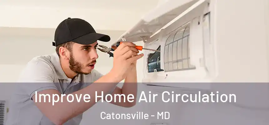  Improve Home Air Circulation Catonsville - MD
