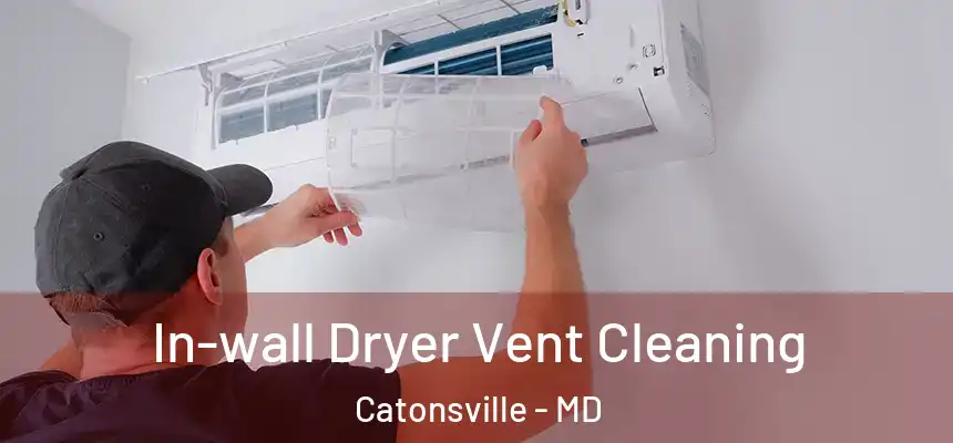  In-wall Dryer Vent Cleaning Catonsville - MD