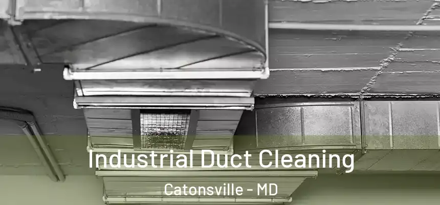 Industrial Duct Cleaning Catonsville - MD