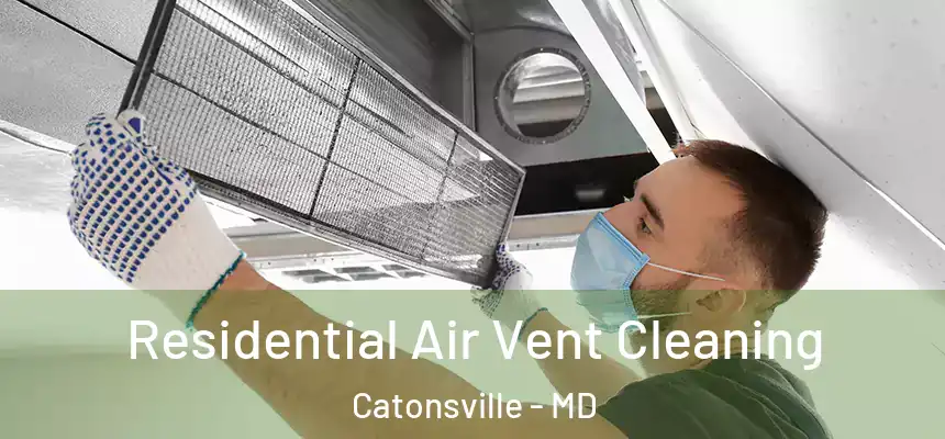 Residential Air Vent Cleaning Catonsville - MD